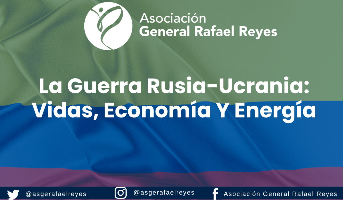 Lee más sobre el artículo LA GUERRA RUSIA-UCRANIA: VIDAS, ECONOMÍA Y ENERGÍA