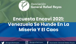 Lee más sobre el artículo ENCUESTA ENCOVI 2021: VENEZUELA SE HUNDE EN LA MISERIA Y EL CAOS