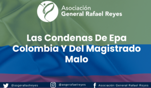 Lee más sobre el artículo Las condenas de Epa Colombia y del magistrado Malo
