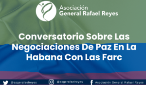 Lee más sobre el artículo Conversatorio sobre las negociaciones de paz en La Habana con las Farc